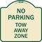 Signmission No Parking Tow Away Zone Heavy-Gauge Aluminum Architectural Sign, 18" x 18", TG-1818-23650 A-DES-TG-1818-23650 - alternate 1